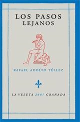 PASOS LEJANOS, LOS | 9788498363357 | ADOLFO TELLEZ, RAFAEL