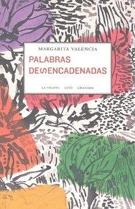 PALABRAS DESENCADENADAS | 9788498367256 | VALENCIA, MARGARITA