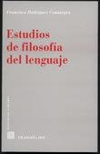 ESTUDIOS DE FILOSOFIA DEL LENGUAJE | 9788484445012 | RODRIGUEZ CONSUEGRA, FRANCISCO