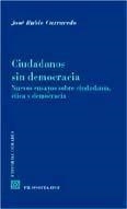 CIUDADANOS SIN DEMOCRACIA | 9788484449959 | RUBIO CARRACEDO, JOSE