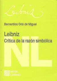 LEIBNIZ. CRITICA DE LA RAZON SIMBOLICA | 9788498368048 | ORIO DE MIGUEL, BERNARDINO