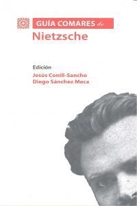 GUIA COMARES DE NIETZSCHE | 9788490451540 | CONILL-SANCHO, J. / SANCHEZ MECA, D.