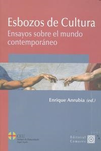 ESBOZOS DE CULTURA. ENSAYOS SOBRE EL MUNDO CONTEMPORANEO | 9788490451656 | ANRUBIA APARICI, ENRIQUE