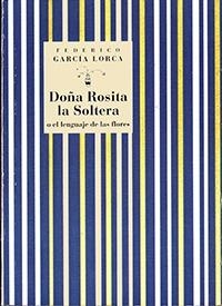 DOÑA ROSITA LA SOLTERA | 9788481516425 | GARCIA LORCA, FEDERICO
