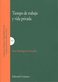 TIEMPO DE TRABAJO Y VIDA PRIVADA | 9788490454138 | RODRIGUEZ GONZALEZ, SARAI