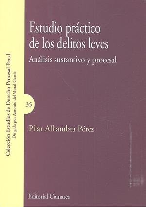 ESTUDIO PRACTICO DE LOS DELITOS LEVES. ANALISIS SUSTANTIVO | 9788490454473 | ALHAMBRA PEREZ, PILAR
