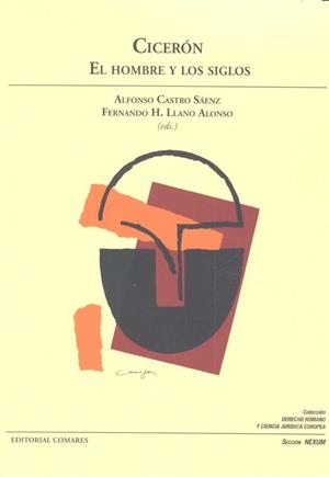 CICERON. EL HOMBRE Y LOS SIGLOS | 9788498366679 | CASTRO SAENZ, A. / LLANO ALONSO, F. H.