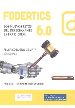 FODERTICS 6.0. LOS NUEVOS RETOS DEL DERECHO ANTE LA ERA DIGITAL | 9788490455715 | BUENO DE MATA, FEDERICO