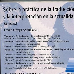 SOBRE LA PRÁCTICA DE LA TRADUCCIÓN Y LA INTERPRETACIÓN EN LA ACTUALIDAD (5 VOLS.) | 9788490455265 | ORTEGA ARJONILLA, EMILIO /