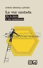 VOZ CANTADA, LA | 9788490458310 | BERGUA CAVERO, JORGE