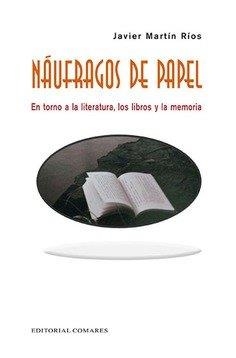 NAÚFRAGOS DE PAPEL | 9788490456538 | MARTÍN RÍOS, JAVIER