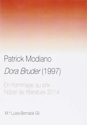 PATRICK MODIANO. DORA BRUDER (1997). En hommage au prix Nobel de littérature 2014 | 9788490453674 | BERNABE GIL, MARIA LUISA