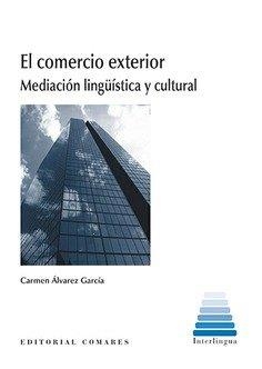COMERCIO EXTERIOR, EL | 9788490456781 | ÁLVAREZ GARCÍA, CARMEN