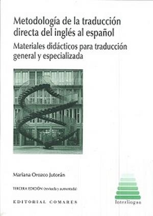 METODOLOGIA DE LA TRADUCCION DIRECTA INGLES-ESPAÑOL (3ª ED.) | 9788490454312 | OROZCO JUTORAN, MARIANA