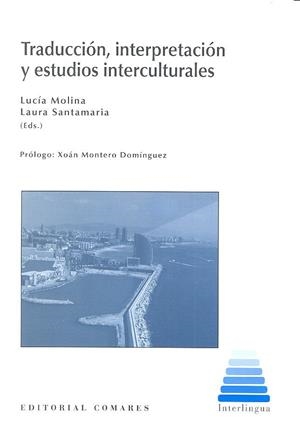 TRADUCCION, INTERPRETACION Y ESTUDIOS INTERCULTURALES | 9788490454329 | MOLINA MARTINEZ, LUCIA