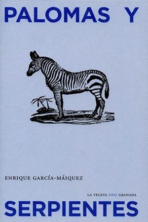 PALOMAS Y SERPIENTES | 9788490453575 | GARCIA-MAIQUEZ, ENRIQUE