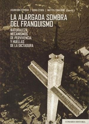 ALARGADA SOMBRA DEL FRANQUISMO, LA (INCLUYE CD) | 9788490457900 | ESTEBAN RECIO, ASUNCIÓN / ETURA, DUNIA / TOMASONI, MATEO