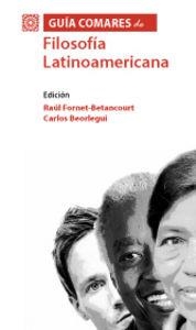 GUIA COMARES DE FILOSOFIA LATINOAMERICANA | 9788490452240 | FORNET-BETANCOURT, R. / BEORLEGUI, C.