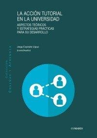 ACCION TUTORIAL EN LA UNIVERSIDAD, LA | 9788490456491 | EXPÓSITO LÓPEZ, JORGE /