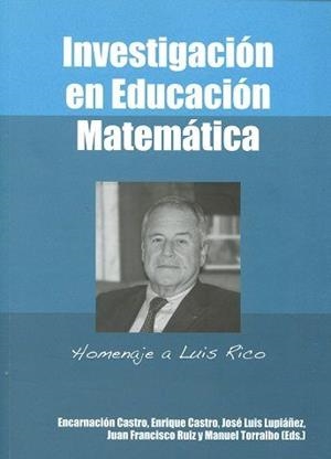 INVESTIGACION EN EDUCACION MATEMATICA. HOMENAJE A LUIS RICO | 9788490453896 | LUPIÁÑEZ GÓMEZ Y OTROS, JOSÉ LUIS