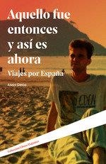 AQUELLO FUE ENTONCES Y ASÍ ES AHORA | 9788490458594 | GRIGG, ANDY