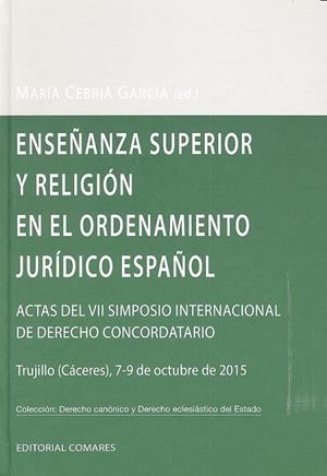 ENSEÑANZA SUPERIOR Y RELIGIÓN EN EL ORDENAMIENTO JURÍDICO ESPAÑOL | 9788490454237 | CEBRIA GARCIA, MARIA