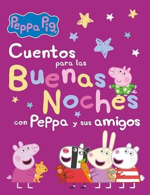 CUENTOS PARA LAS BUENAS NOCHES CON PEPPA Y SUS AMIGOS (PEPPA PIG) | 9788448860271