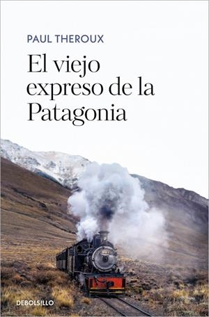 VIEJO EXPRESO DE LA PATAGONIA, EL | 9788466361583 | THEROUX, PAUL