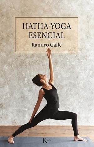 HATHA-YOGA ESENCIAL | 9788499889894 | CALLE, RAMIRO