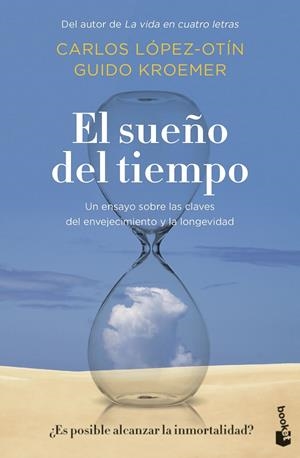 SUEÑO DEL TIEMPO, EL | 9788408256212 | LÓPEZ OTÍN, CARLOS / KROEMER, GUIDO