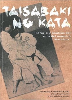 TAISABAKI NO KATA | 9788420306636 | IBÁNEZ ESPINOSA, MIGUEL A.