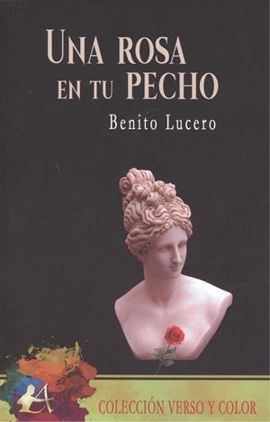 ROSA EN TU PECHO, UNA | 9788417548988 | LUCERO, BENITO