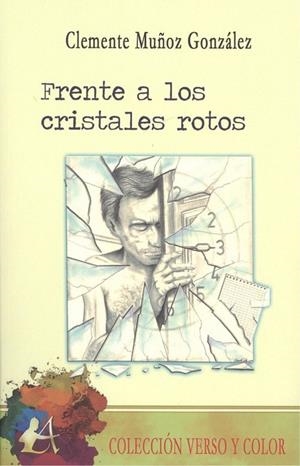 FRENTE A LOS CRISTALES ROTOS | 9788417548100 | MUÑOZ GONZÁLEZ, CLEMENTE