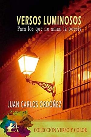 VERSOS LUMINOSOS | 9788418097560 | ORDÓÑEZ, JUAN CARLOS