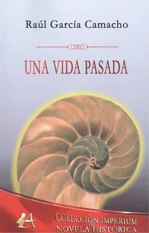 VIDA PASADA, UNA | 9788417362102 | GARCÍA CAMACHO, RAUL