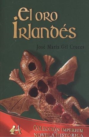 ORO IRLANDÈS, EL | 9788416824984 | GIL CRUCES, JOSÉ MARÍA