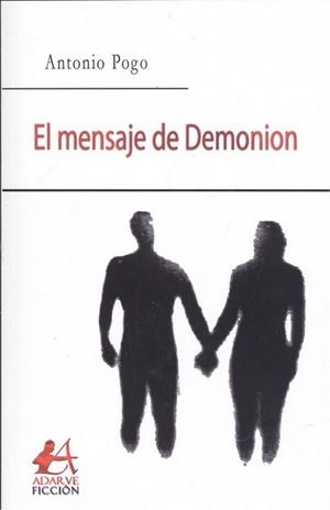 MENSAJE DE DEMONION, EL | 9788416824540 | POGO, ANTONIO