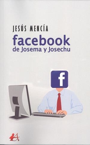 FACEBOOK DE JOSEMA Y JOSECHU | 9788417961206 | MENCIA, JESUS