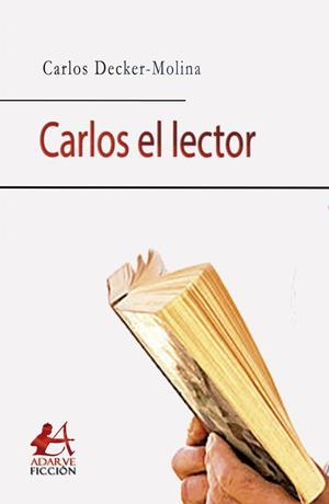 CARLOS EL LECTOR | 9788416824441 | DECKER-MOLINA, CARLOS