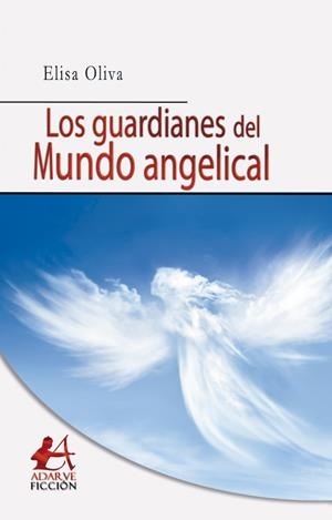 GUARDIANES DEL MUNDO ANGELICAL, LOS | 9788416824526 | OLIVA, ELISA