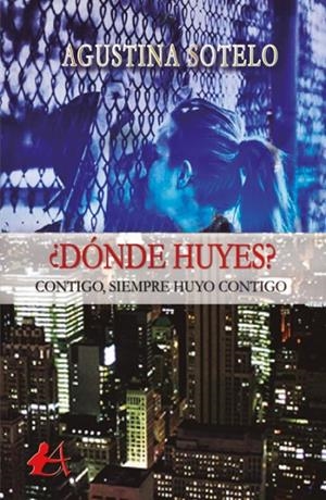 ¿DONDE HUYES? | 9788417548520 | AGUSTINA SOTELO
