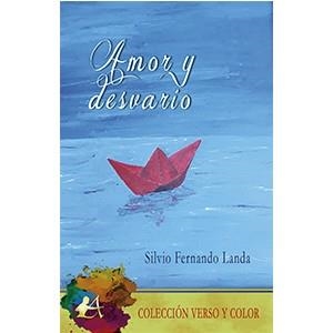AMOR Y DESVARIO | 9788418097324 | SILVIO FERNANDO LANDA