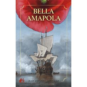 BELLA AMAPOLA | 9788418250026 | GONZALEZ CEJAS, JUAN ANTONIO