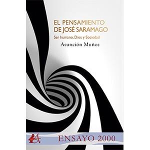PENSAMIENTO DE SARAMAGO, EL | 9788418366208 | MUÑOZ, ASUNCION