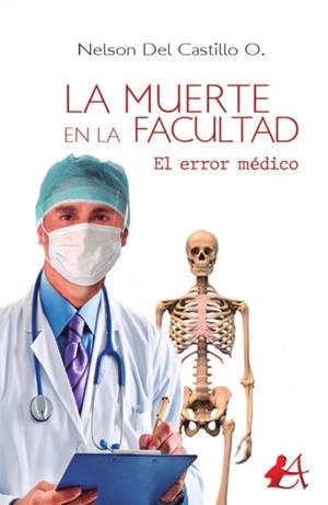 MUERTE EN LA FACULTAD, LA | 9788417961282 | DEL CASTILLO O., NELSON