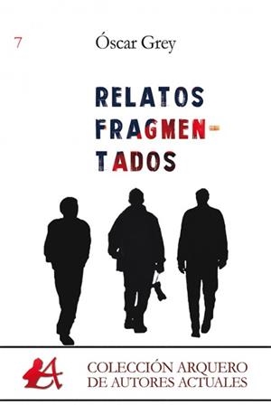 RELATOS FRAGMENTADOS | 9788416824687 | GREY, OSCAR