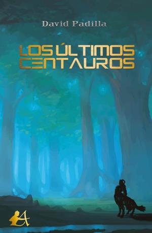 ULTIMOS CENTAUROS, LOS | 9788417548605 | PADILLA, DAVID