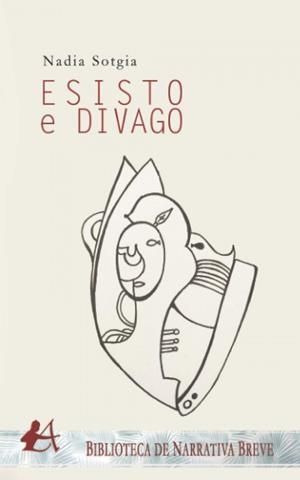 ESISTO E DIVAGO | 9788418366802 | SOTGIA, NADIA