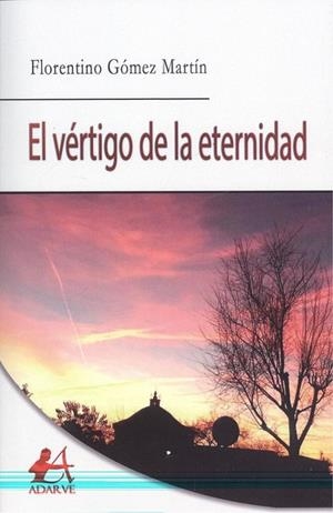 VÈRTIGO DE LA ETERNIDAD, EL | 9788416824960 | GÓMEZ MARTÍN, FLORENTINO