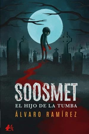 SOOSMET, EL HIJO DE LA TUMBA | 9788418366727 | RAMÍREZ, ÁLVARO